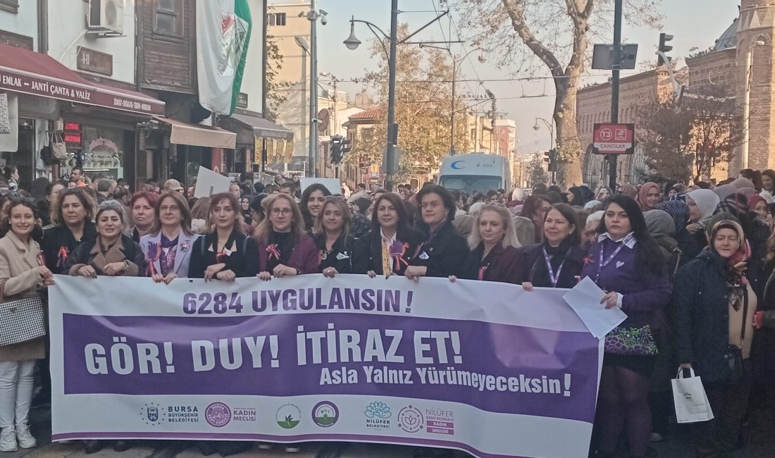 Bursa’da binlerce kadın 25 Kasım Kadına Yönelik Şiddete Karşı Uluslararası