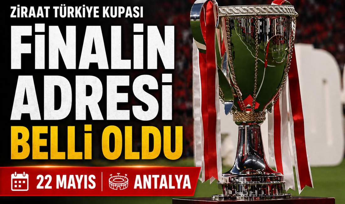 Türkiye Futbol Federasyonu, 2026 Ziraat Türkiye Kupası Finali 2026 için