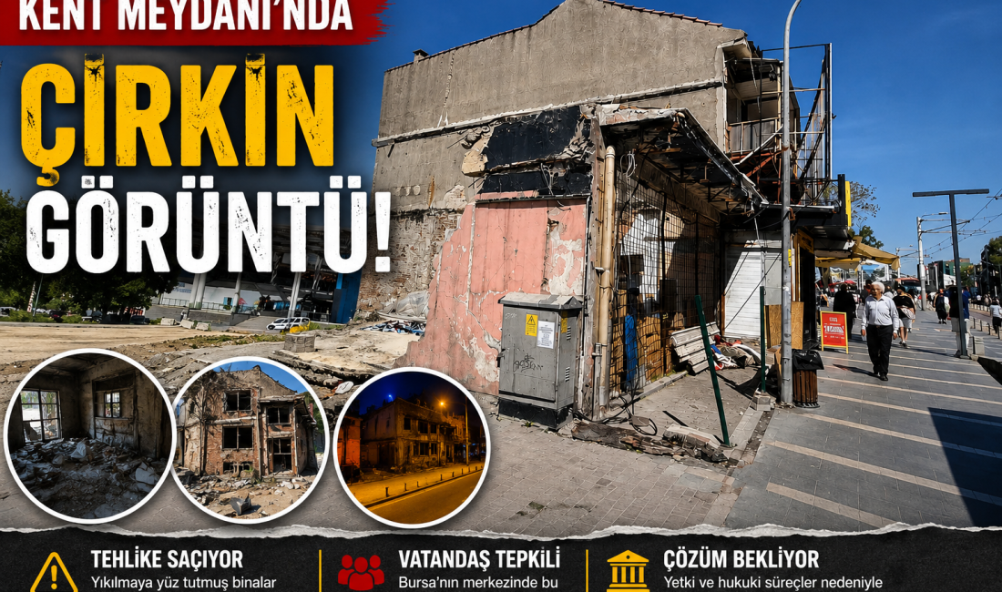 Bursa’da yıllardır çözülemeyen metruk yapı sorunu yeniden gündemde. Özellikle Kent