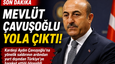 Eski Dışişleri Bakanı ve AK Parti Antalya Milletvekili Mevlüt Çavuşoğlu’nun,