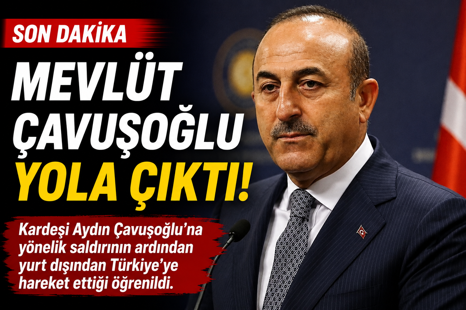 Eski Dışişleri Bakanı ve AK Parti Antalya Milletvekili Mevlüt Çavuşoğlu’nun,