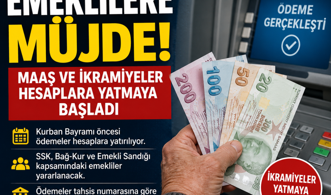 MAAŞ VE İKRAMİYE HESAPTA Kurban Bayramı öncesi milyonlarca emeklinin beklediği maaş ve bayram ikramiyesi