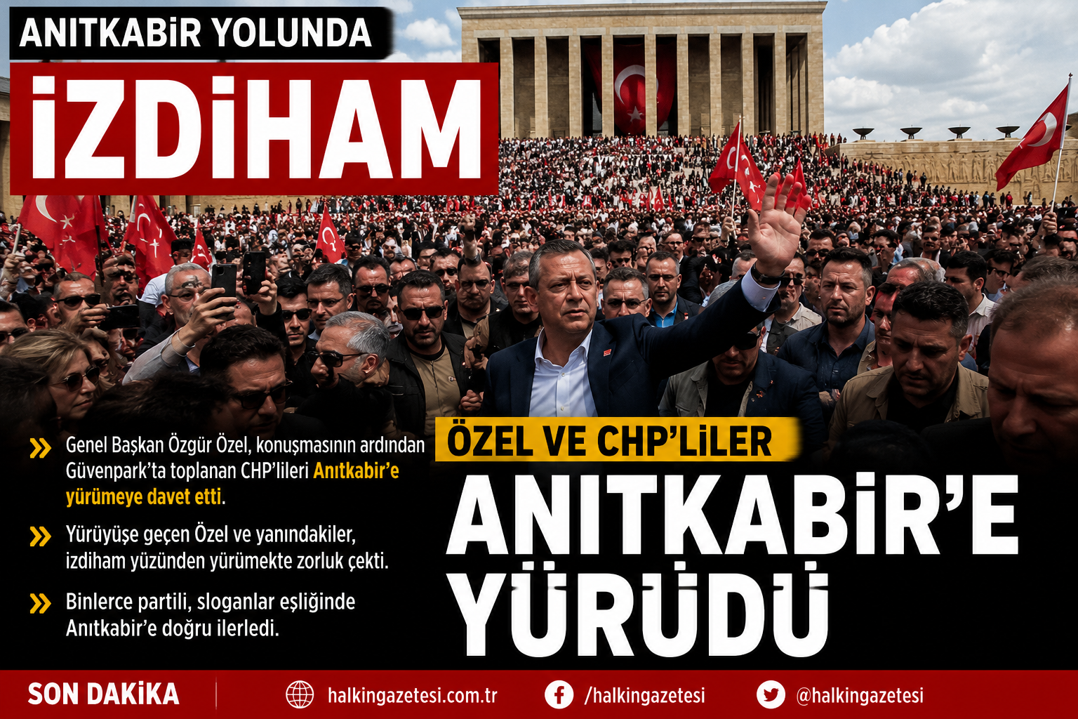 CHP Genel Başkanı Özgür Özel'in çağrısıyla Güvenpark'tan Anıtkabir'e yürüyen kalabalık
