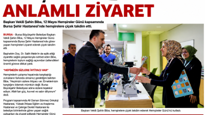 Bursa Büyükşehir Belediye Başkan Vekili Şahin Biba, 12 Mayıs Hemşireler