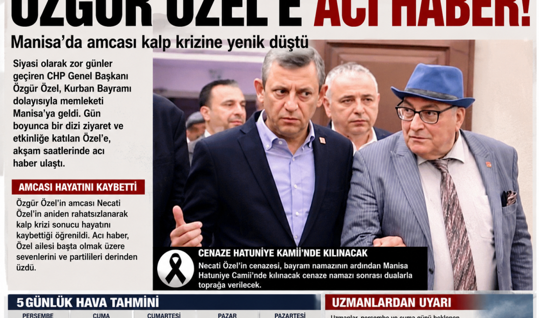 ÖZGÜR ÖZEL’E BAYRAMDA ACI HABER Siyasi olarak zor günler geçiren özgür özel, bayram ziyareti için