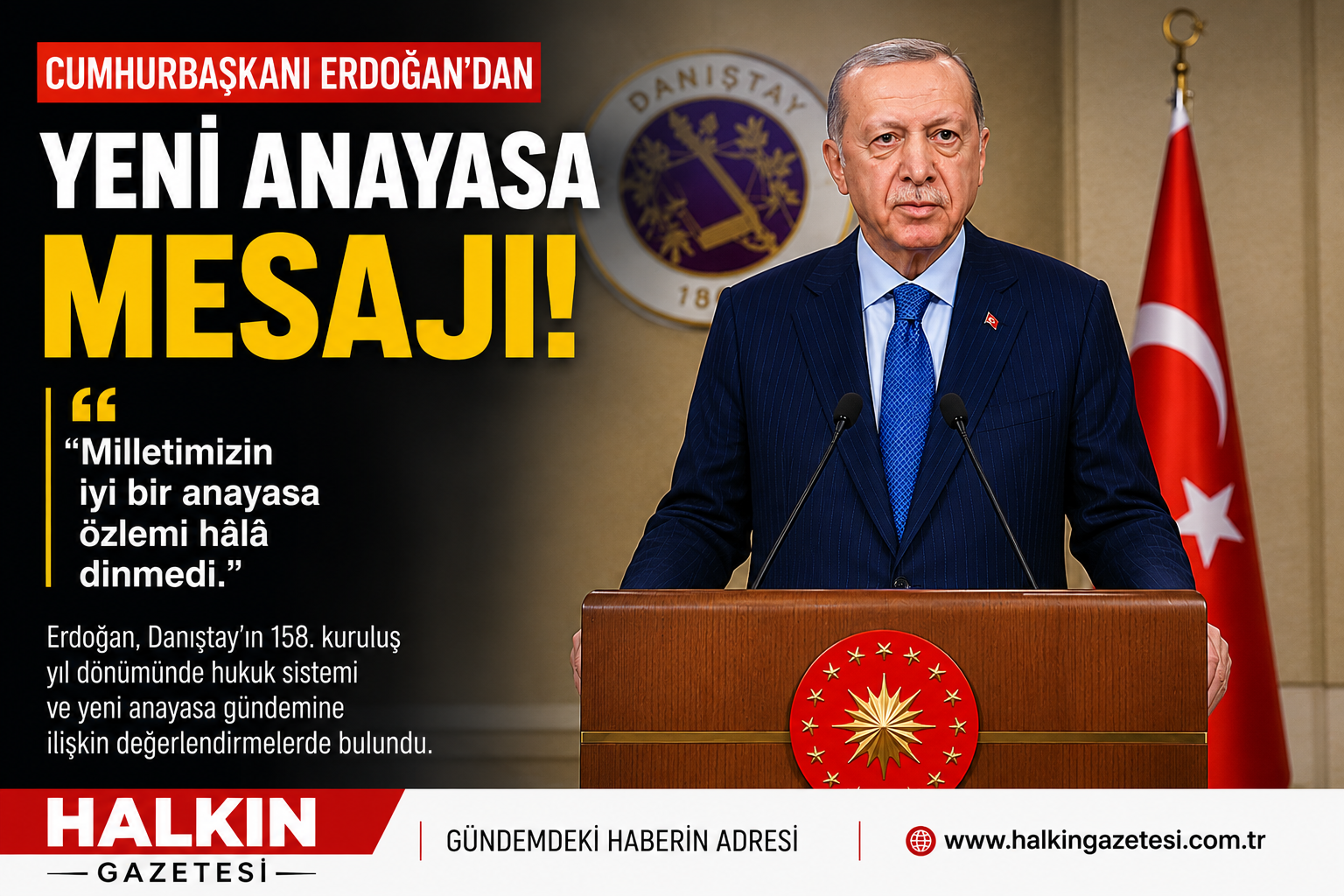 Cumhurbaşkanı Recep Tayyip Erdoğan, Danıştay’ın kuruluş yıl dönümü töreninde yaptığı