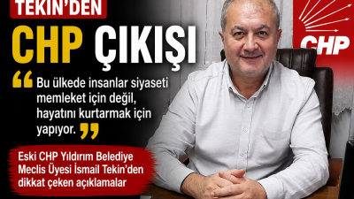 Eski CHP Yıldırım Belediye Meclis Üyesi İsmail Tekin, kaleme aldığı