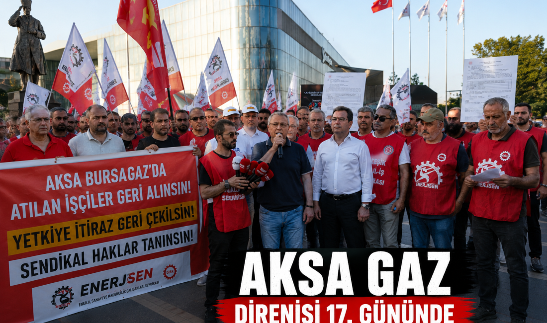 Bursagaz işçilerinin sendikal haklar ve toplu iş sözleşmesi talebiyle sürdürdüğü