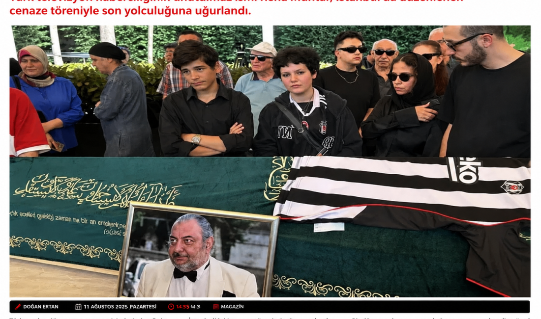 Türk televizyon haberciliğinin unutulmaz isimlerinden Reha Muhtar, İstanbul'da düzenlenen cenaze