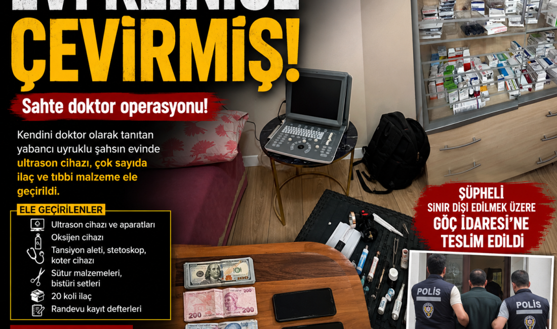 Mersin'in Erdemli ilçesinde düzenlenen operasyonda, kendisini doktor olarak tanıtarak yasa