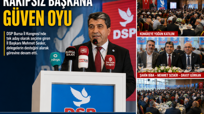 DSP Bursa İl Kongresi'nde tek aday olarak seçime giren İl