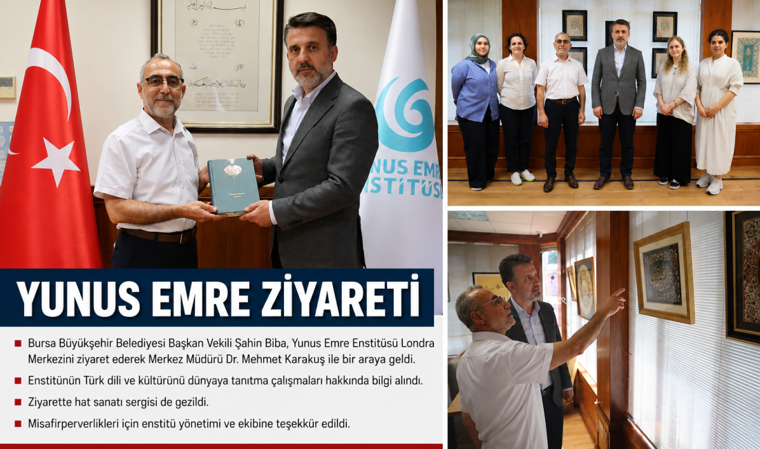 Bursa Büyükşehir Belediyesi Başkan Vekili Şahin Biba, Londra’daki Yunus Emre