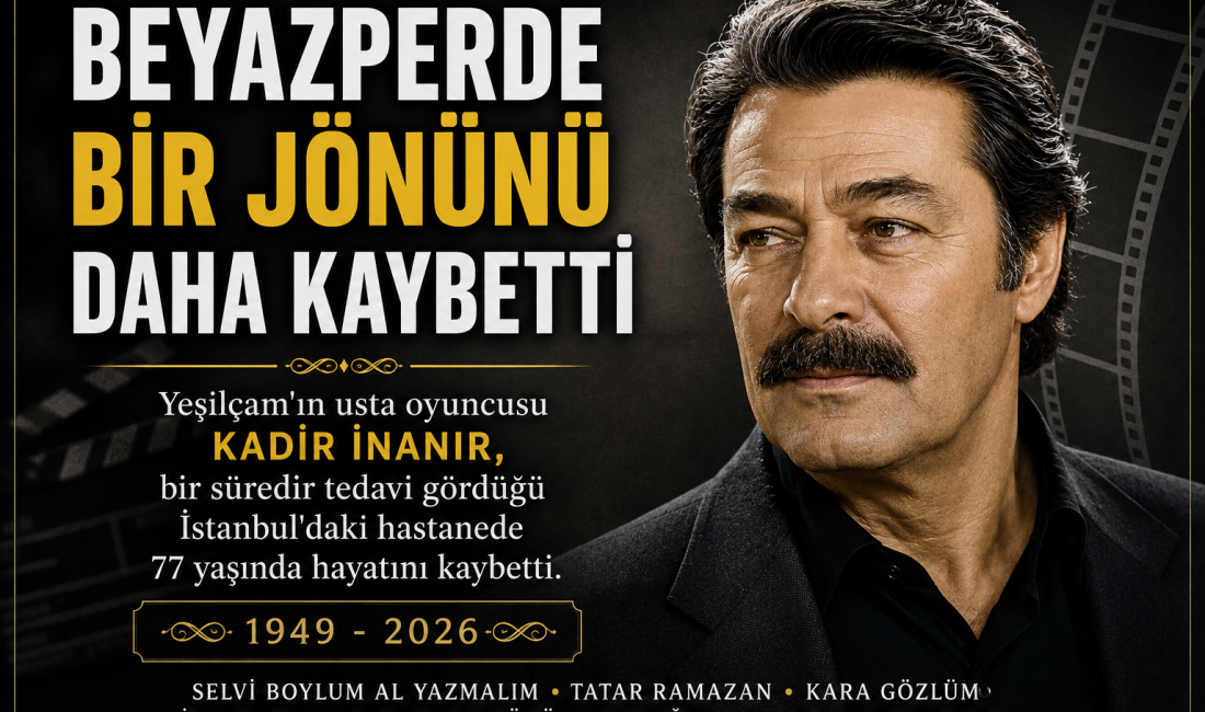 Türk sinemasının usta isimlerinden Kadir İnanır, bir süredir tedavi gördüğü