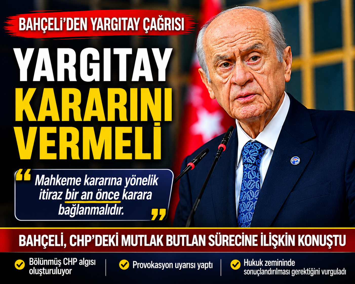 MHP Genel Başkanı Devlet Bahçeli, CHP'deki mutlak butlan tartışmalarına ilişkin