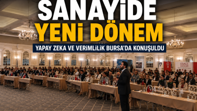 Bursa'da düzenlenen sempozyumda yalın üretim, dijital dönüşüm, yapay zeka uygulamaları