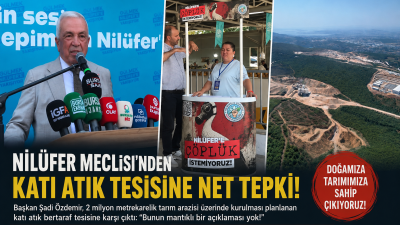 Nilüfer Belediye Başkanı Şadi Özdemir, Kayapa'da yapılması planlanan katı atık