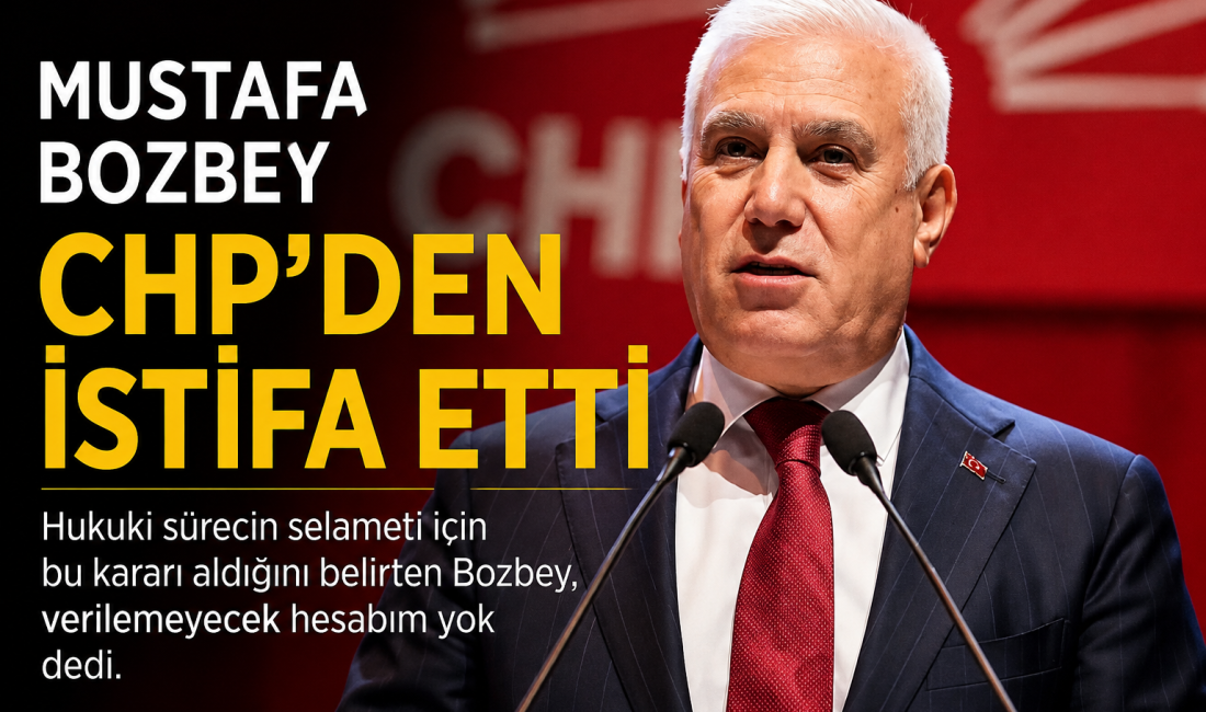 BOZBEY İSTİFA ETTİ Bursa Büyükşehir Belediye Başkanı Mustafa Bozbey, hakkında devam eden hukuki